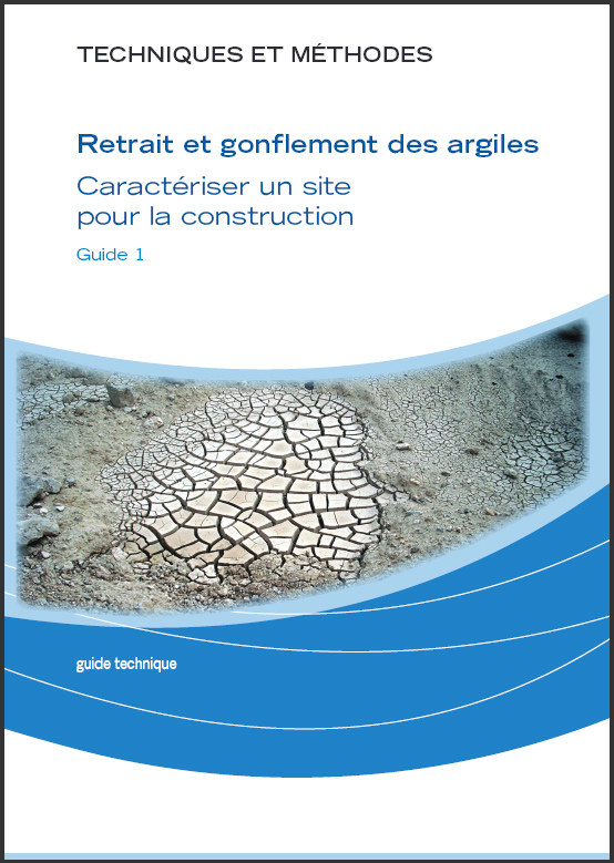 Retrait et gonflement des argiles. Caractériser un site pour la construction